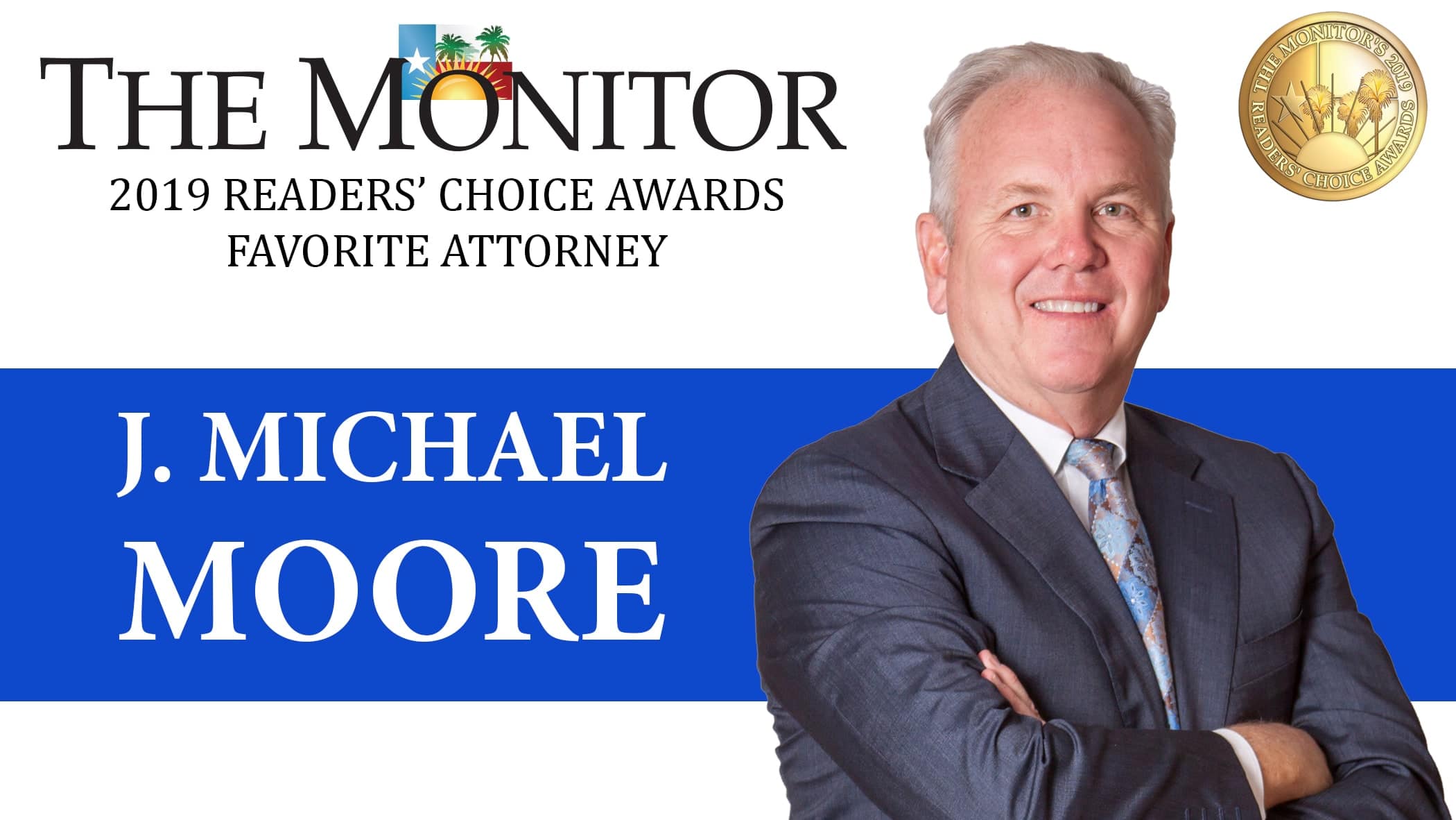 the monitors readers choice 2020 vote for j michael moore for best attorney and best law firm