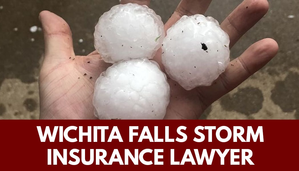 Wichita Falls STORM DAMAGE INSURANCE LAWYER Wichita Falls STORM DAMAGE INSURANCE LAWYER