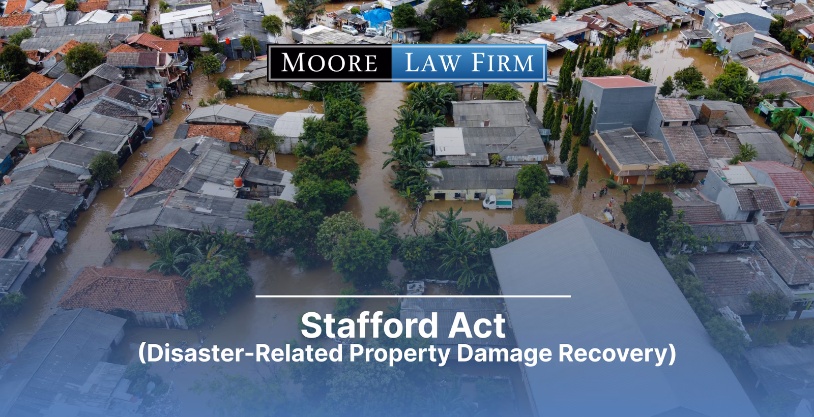 Stafford Act — disaster-related property damage recovery